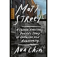 Mott Street: A Chinese American Family's Story of Exclusion and Homecoming Mott Street: A Chinese American Family's Story of Exclusion and Homecoming Paperback Kindle Audible Audiobook Hardcover