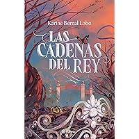 Las cadenas del rey (Infantil y Juvenil) (Spanish Edition)