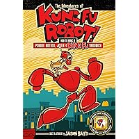 The Adventures of Kung Fu Robot: How to Make a Peanut Butter, Jelly, and Kung Fu Sandwich The Adventures of Kung Fu Robot: How to Make a Peanut Butter, Jelly, and Kung Fu Sandwich Paperback Kindle