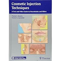 Cosmetic Injection Techniques: A Text and Video Guide to Neurotoxins and Fillers Cosmetic Injection Techniques: A Text and Video Guide to Neurotoxins and Fillers Hardcover