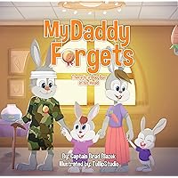 My Daddy Forgets: There is a Boo-Boo in his Head My Daddy Forgets: There is a Boo-Boo in his Head Kindle Hardcover Paperback
