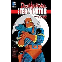 Deathstroke the Terminator 2: Sympathy for the Devil Deathstroke the Terminator 2: Sympathy for the Devil Paperback Kindle