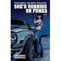 She's Running on Fumes (Comixology Originals) #2