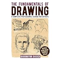 The Fundamentals of Drawing: A Complete Professional Course for Artists The Fundamentals of Drawing: A Complete Professional Course for Artists Kindle Paperback
