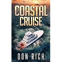 COASTAL CRUISE: Coastal Adventure Series 11 COASTAL CRUISE: Coastal Adventure Series 11 Kindle Hardcover Paperback