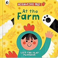 At the Farm: A Lift-the-Flap Playbook (High-Five Me, 2) At the Farm: A Lift-the-Flap Playbook (High-Five Me, 2) Board book