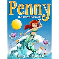 Penny the Brave Mermaid: Fairy Tale About Being Brave (Sunshine Reading Book 11) Penny the Brave Mermaid: Fairy Tale About Being Brave (Sunshine Reading Book 11) Kindle Audible Audiobook