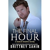 The Final Hour (Dublin Nights Book 5) The Final Hour (Dublin Nights Book 5) Kindle Audible Audiobook Paperback