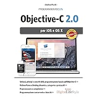 Programmare con Objective-C 2.0: per iOS e OS X 2a ed. (Italian Edition) Programmare con Objective-C 2.0: per iOS e OS X 2a ed. (Italian Edition) Paperback Kindle