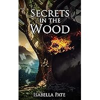 Secrets in the Wood Secrets in the Wood Kindle Paperback