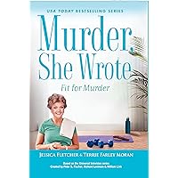 Murder, She Wrote: Fit for Murder (A Murder, She Wrote Mystery, 57) Murder, She Wrote: Fit for Murder (A Murder, She Wrote Mystery, 57) Library Binding Audible Audiobook Kindle Mass Market Paperback Hardcover Audio CD