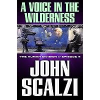 The Human Division #4: A Voice in the Wilderness The Human Division #4: A Voice in the Wilderness Kindle Audible Audiobook