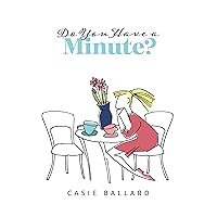 Do You Have a Minute? Do You Have a Minute? Kindle Paperback