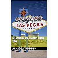 Las Vegas for Non Gamblers: Family Guide