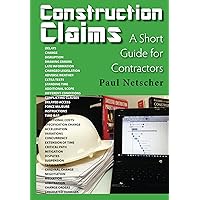 Construction Claims: A Short Guide for Contractors