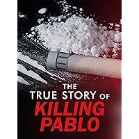 The True Story of Killing Pablo