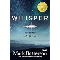 Whisper: How to Hear the Voice of God Whisper: How to Hear the Voice of God Paperback Audible Audiobook Kindle Hardcover