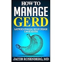 How to manage GERD How to manage GERD Kindle Paperback