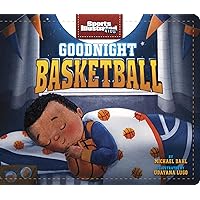 Goodnight Basketball (Sports Illustrated Kids Bedtime Books) Goodnight Basketball (Sports Illustrated Kids Bedtime Books) Board book Audible Audiobook Kindle Hardcover Paperback