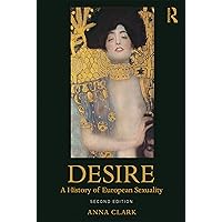 Desire: A History of European Sexuality Desire: A History of European Sexuality Paperback eTextbook Hardcover