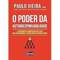 O poder da autorresponsabilidade: A ferramenta comprovada que gera alta performance e resultados em pouco tempo (Portuguese Edition)