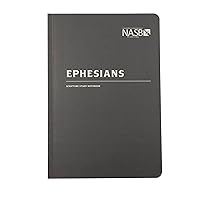NASB Scripture Study Notebook: Ephesians: NASB NASB Scripture Study Notebook: Ephesians: NASB Paperback