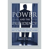 Power And The Presidency Power And The Presidency Kindle Hardcover