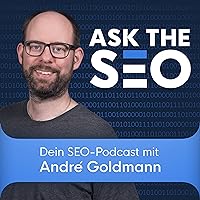 Ask The SEO – Dein SEO-Podcast mit André Goldmann