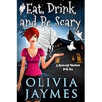 Eat, Drink, and Be Scary (A Ravenmist Whodunit Paranormal Cozy Mystery Book 1) Eat, Drink, and Be Scary (A Ravenmist Whodunit Paranormal Cozy Mystery Book 1) Kindle Paperback