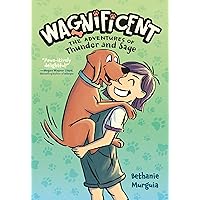 Wagnificent: The Adventures of Thunder and Sage (Wagnificent, 1) Wagnificent: The Adventures of Thunder and Sage (Wagnificent, 1) Paperback Hardcover