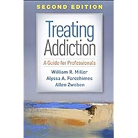 Treating Addiction: A Guide for Professionals Treating Addiction: A Guide for Professionals Hardcover eTextbook