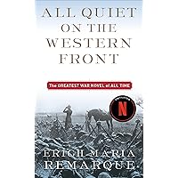 All Quiet on the Western Front: A Novel All Quiet on the Western Front: A Novel Mass Market Paperback Kindle Audible Audiobook Paperback Hardcover Audio CD