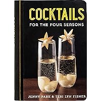 Cocktails for the Four Seasons Cocktails for the Four Seasons Hardcover Kindle