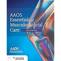 AAOS Essentials of Musculoskeletal Care AAOS Essentials of Musculoskeletal Care Hardcover