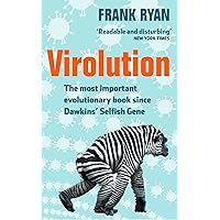 Virolution: The Most Important Evolutionary Book Since Dawkins' Selfish Gene Virolution: The Most Important Evolutionary Book Since Dawkins' Selfish Gene Kindle Paperback