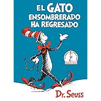 El Gato ensombrerado ha regresado (The Cat in the Hat Comes Back Spanish Edition) (Beginner Books(R)) El Gato ensombrerado ha regresado (The Cat in the Hat Comes Back Spanish Edition) (Beginner Books(R)) Hardcover