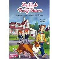 Le Club des baby-sitters (Tome 11) - Les nouveaux voisins de Kristy (French Edition) Le Club des baby-sitters (Tome 11) - Les nouveaux voisins de Kristy (French Edition) Kindle Pocket Book