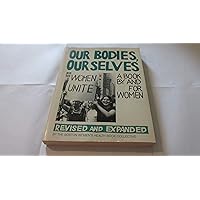 Our Bodies, Ourselves: A and for Women Our Bodies, Ourselves: A and for Women Paperback Hardcover