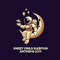 Sweet Child Sleeping Anthems 2019 – Piano Jazz Compilation for Perfect Sleep, Calm Night, Cure Insomnia Sweet Child Sleeping Anthems 2019 – Piano Jazz Compilation for Perfect Sleep, Calm Night, Cure Insomnia MP3 Music