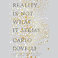 Reality Is Not What It Seems: The Journey to Quantum Gravity Reality Is Not What It Seems: The Journey to Quantum Gravity