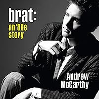 Brat: An '80s Story Brat: An '80s Story Audible Audiobook Hardcover Kindle Paperback Audio CD
