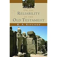 On the Reliability of the Old Testament On the Reliability of the Old Testament Paperback Kindle Hardcover