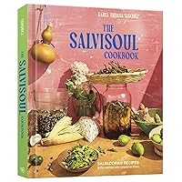 The SalviSoul Cookbook: Salvadoran Recipes and the Women Who Preserve Them