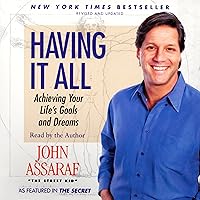 Having It All: Achieving Your Life's Goals and Dreams Having It All: Achieving Your Life's Goals and Dreams Audible Audiobook Paperback Kindle Audio CD