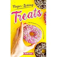 Finger-Licking Treats: Easy, Sweetened Homemade Doughnut Recipes To Relish Finger-Licking Treats: Easy, Sweetened Homemade Doughnut Recipes To Relish Kindle Paperback