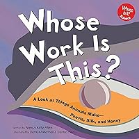 Whose Work Is This?: A Look at Things Animals Make—Pearls, Milk, and Honey (Whose Is It?) Whose Work Is This?: A Look at Things Animals Make—Pearls, Milk, and Honey (Whose Is It?) Audible Audiobook Library Binding