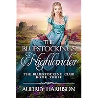The Bluestocking's Highlander: A Regency Romance (The Bluestocking Club Book 3) The Bluestocking's Highlander: A Regency Romance (The Bluestocking Club Book 3) Kindle Paperback