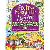 Fix-It and Forget-It Lightly Revised & Updated: 600 Healthy, Low-Fat Recipes For Your Slow Cooker Fix-It and Forget-It Lightly Revised & Updated: 600 Healthy, Low-Fat Recipes For Your Slow Cooker Kindle Spiral-bound Hardcover Paperback Plastic Comb