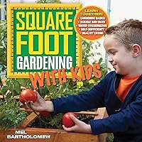 Square Foot Gardening with Kids: Learn Together: - Gardening Basics - Science and Math - Water Conse Square Foot Gardening with Kids: Learn Together: - Gardening Basics - Science and Math - Water Conse Flexibound Kindle