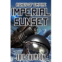 Imperial Sunset (Ashes of Empire Book 1)